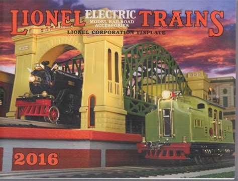 Lionel O-Gauge & Standard Gauge Tinplate Electric Train Catalog 2016