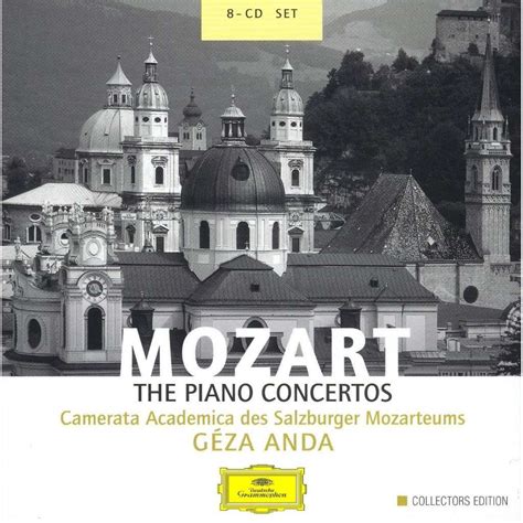 Complete piano concertos / salzburg mozarteum camerata academica, géza anda de Mozart, Wolfgang ...