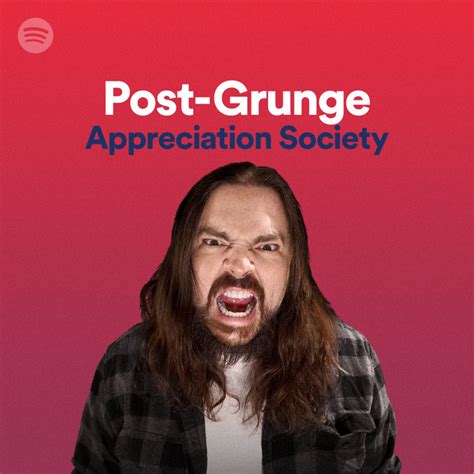 Post-Grunge Appreciation Society | Spotify Playlist