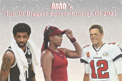 Top 10 Biggest Sports Stories Of 2021