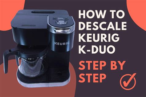 How To Descale Keurig K-Duo (Step By Step!) - Jontic