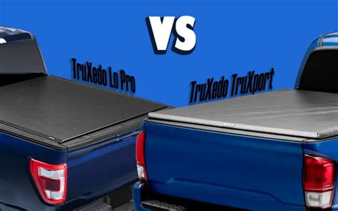 TruXedo Lo Pro vs TruXport Tonneau Covers