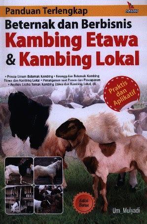 Panduan Terlengkap Beternak Dan Berbisnis Kambing Etawa & Kambing Lokal ...