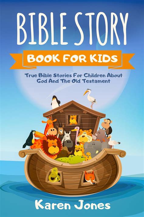 Bible Story Book For Kids: True Bible Stories for Children About God And The Old Testament Every ...