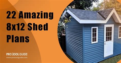 22 Amazing 8x12 Shed Plans - Pro Tool Guide