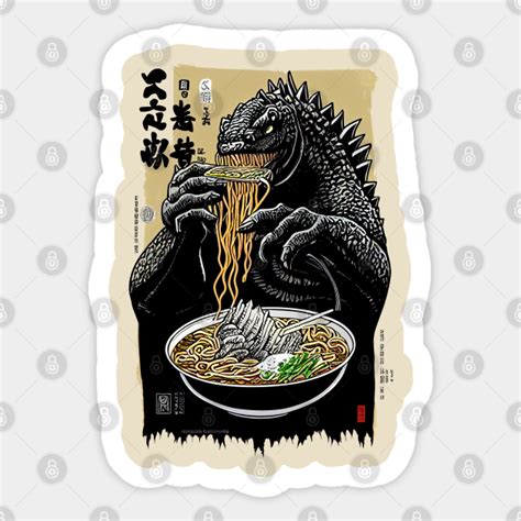 Godzilla Ramen - Godzilla Ramen Funny Scary - Sticker | TeePublic