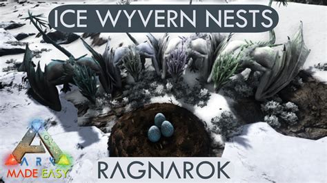 Ark Ragnarok Ice Wyvern Egg Locations 2020 - Ark Ice Wyvern Egg Locations