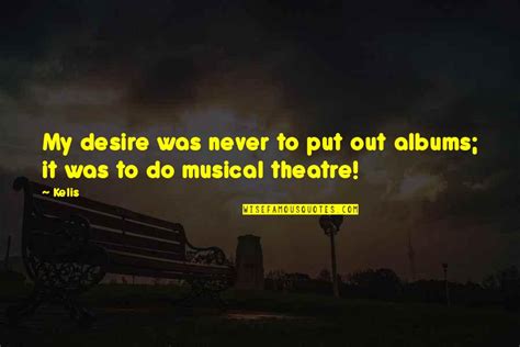 Musical Theatre Quotes: top 46 famous quotes about Musical Theatre