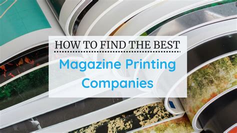 How to Find the Best Magazine Printing Companies