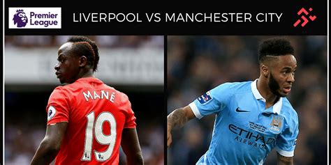 Match Preview and Predictions for Manchester City vs Liverpool - The SportsRush