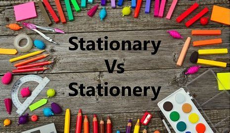 So what is the difference between stationery and stationary – mylittleangeluk