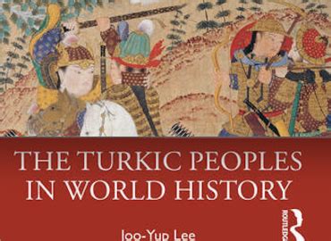 Book Presentation: The Turkic Peoples in World History | Department of ...