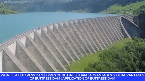 What Is a Buttress Dam | Types of Buttress Dam | Advantages & Disadvantages of Buttress Dam ...