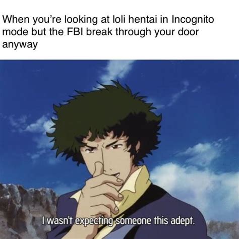 I have the funny meme : cowboybebop