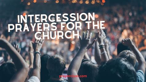 10 Powerful Intercession Prayers for the Church: Lifting Up the Body of Christ in Prayer