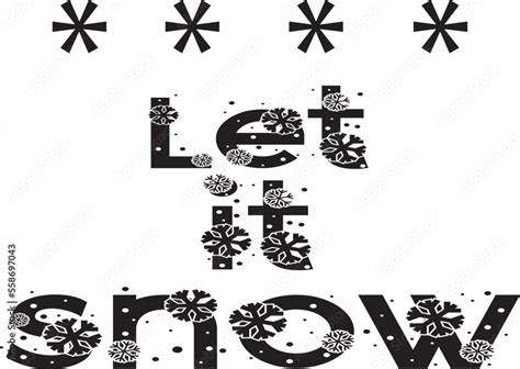 Let it snow jpg image with svg eps png zip file svg vector cut file for cricut and silhouette ...