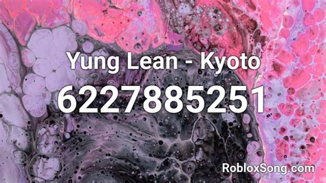 Yung Lean - Kyoto Roblox ID - Roblox music codes