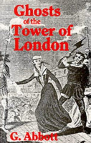 The Tower of London Ghosts and Hauntings