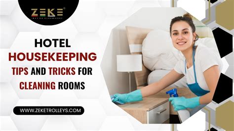 Hotel Housekeeping: 5 Tips And Tricks For Cleaning Rooms