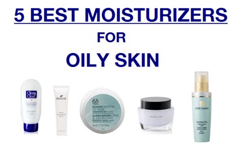 Top Best Moisturizers For Oily Skin