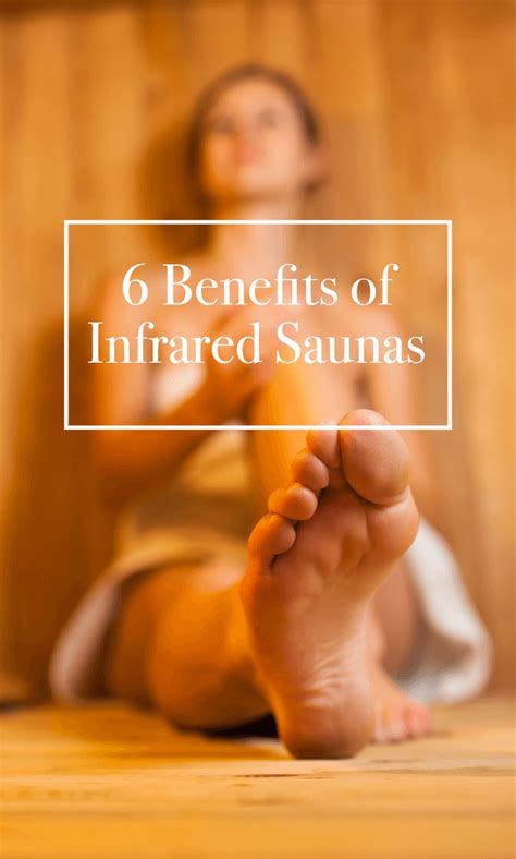 6 Incredible Benefits of Infrared Saunas