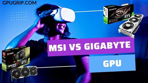 MSI VS Gigabyte GPU: Which one is Better? | GPUGrip.com