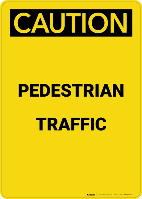 Caution: Pedestrian Traffic - Portrait Wall Sign