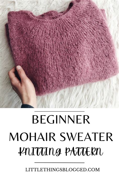 Beginner Mohair Sweater, knitting pattern — Little Things Blogged