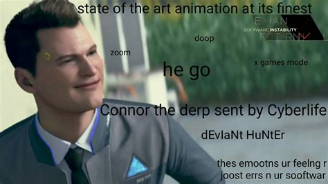 Detroit: Become Human Memes - Connor the derp sent by Cyberlife - Wattpad