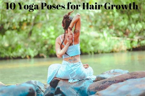 10 Yoga Poses for Hair Growth and Help You to Prevent Hair Fall - Haircuts & Hairstyles 2021