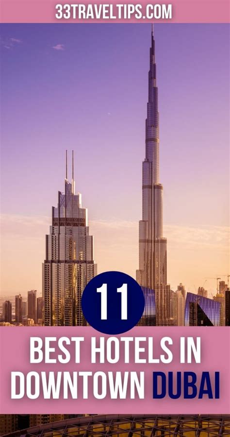 The 11 Best Hotels in Downtown Dubai for Any Taste • 33 Travel Tips