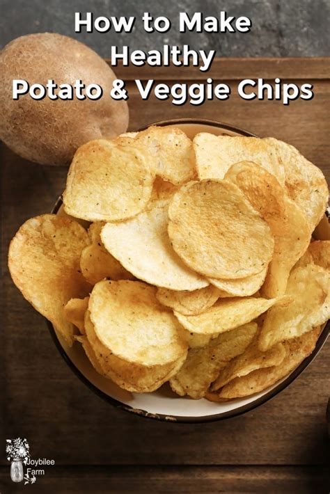 Frugal, Homemade, and Healthy Potato Chips and Veggie Chips - Joybilee® Farm | DIY | Herbs ...