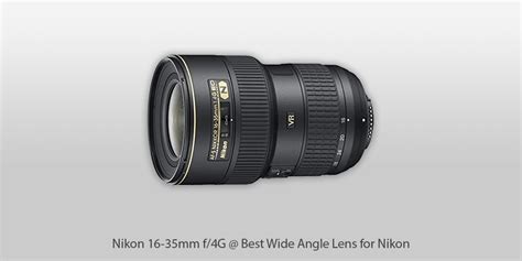 7 Best Wide Angle Lenses for Nikon in 2024