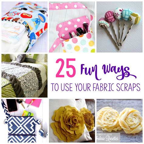 25 Things to Do with Fabric Scraps