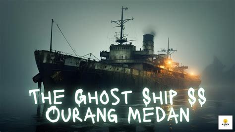 Ourang Medan Ghost Ship Solved