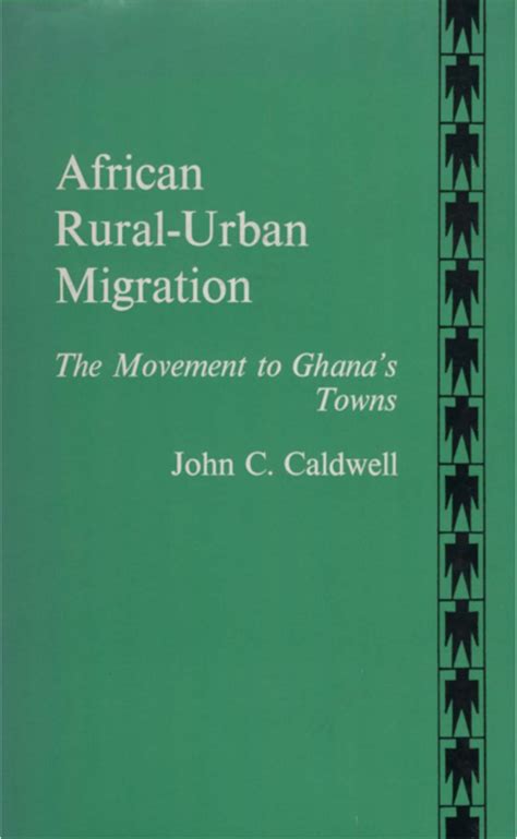 African rural-urban migration : the movement to Ghana's towns - ANU Press - ANU