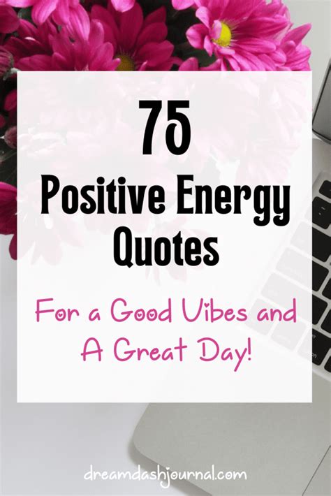 75 Positive Energy Quotes for Good Vibes & A Great Day