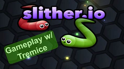 SLITHER.IO GAMEPLAY WITH TREMICE - FIRST VIDEO