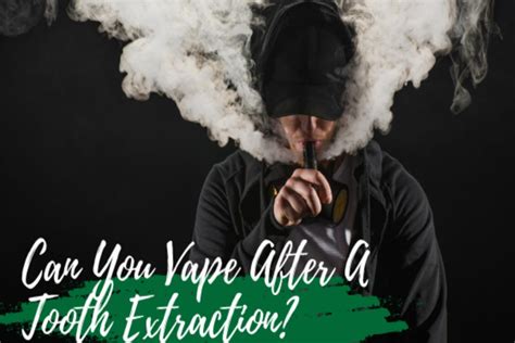 Can You Vape After A Tooth Extraction? – Hempinvestor.com