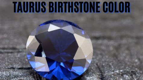 Taurus Birthstone Color - Symbolism And Cultural Significance