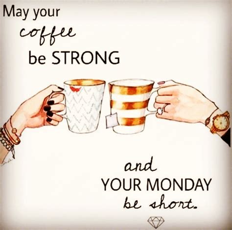 Funny Monday Morning Coffee Quotes - good morning motivational quotes