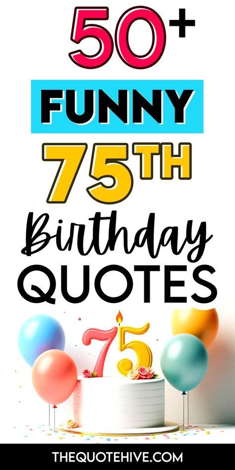 Funny 75th Birthday Quotes