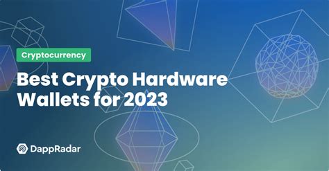 Best Crypto Hardware Wallets for 2023