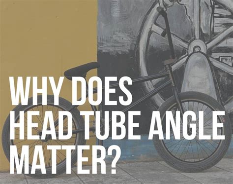 Why Frame Head Tube Angle Matters? - The BMX Dude