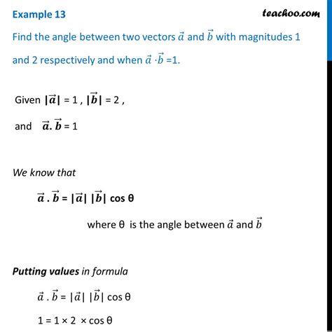 Example 13 - Find angle between vectors a and b, magnitudes