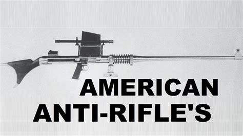 American Weapons: American Anti Tank Rifles of WW1 & WW2 - Youtube - YouTube