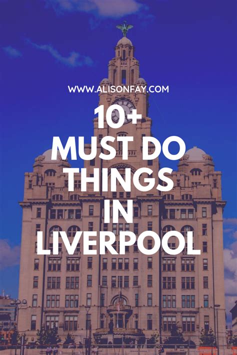 Top things to see do in liverpool – Artofit