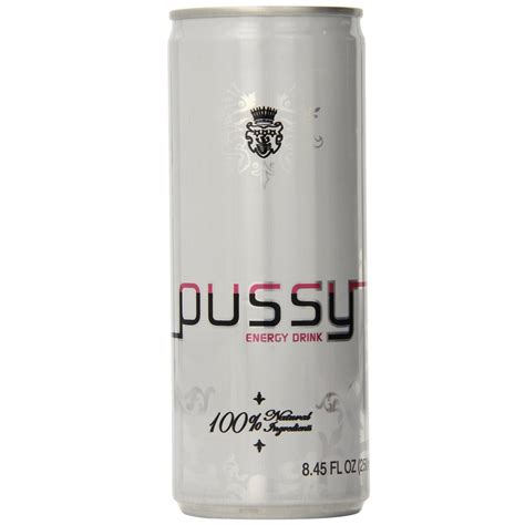 Buy Pussy Natural Energy Drink. Weird and funny stuff online - WeirdShitYouCanBuy