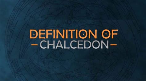 Definition of Chalcedon