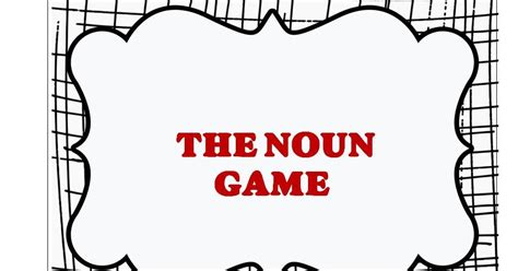 IBTEACHNU Language Arts: The Noun Game